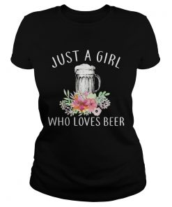 Just a girl who loves beer flowers  Classic Ladies