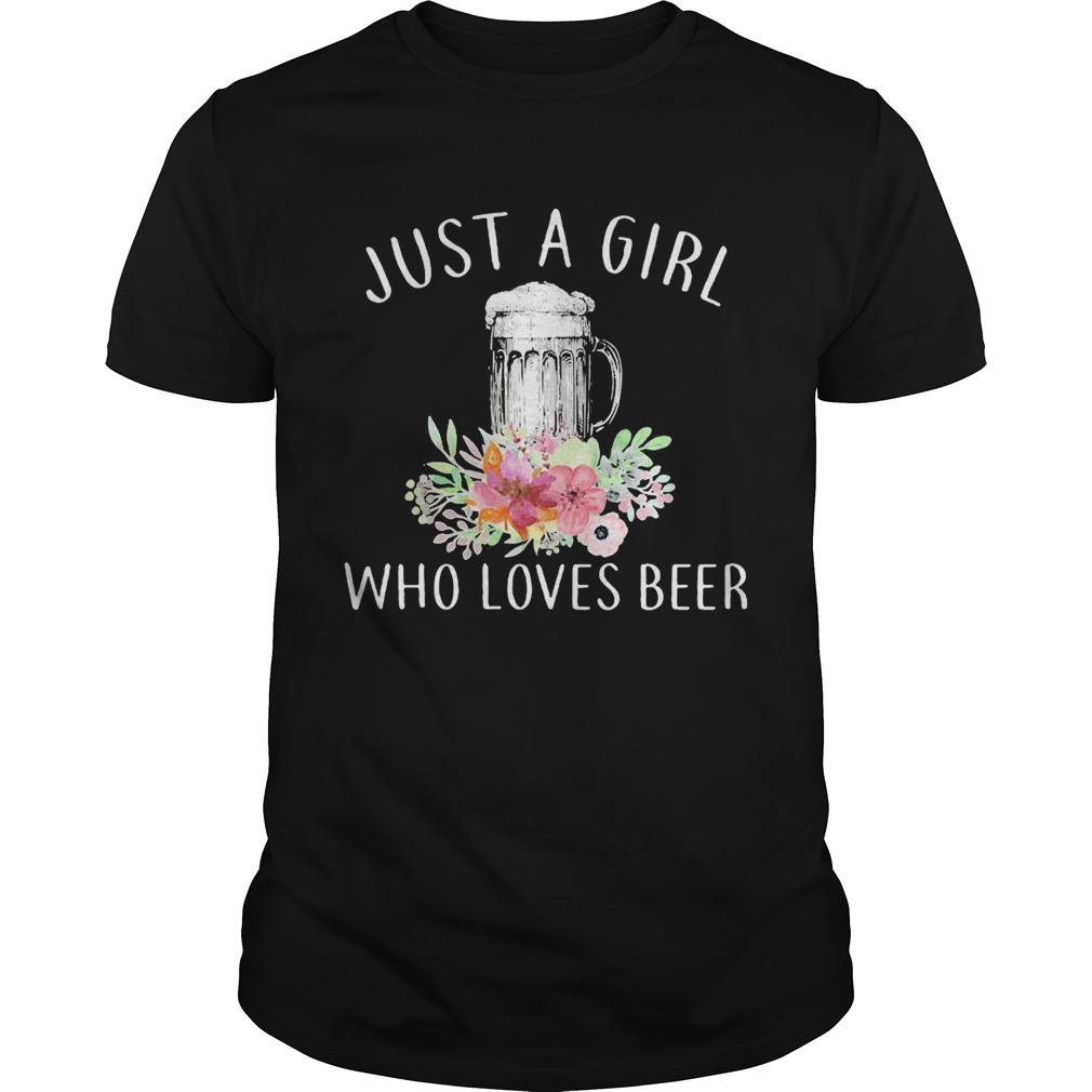 Just a girl who loves beer flowers Unisex