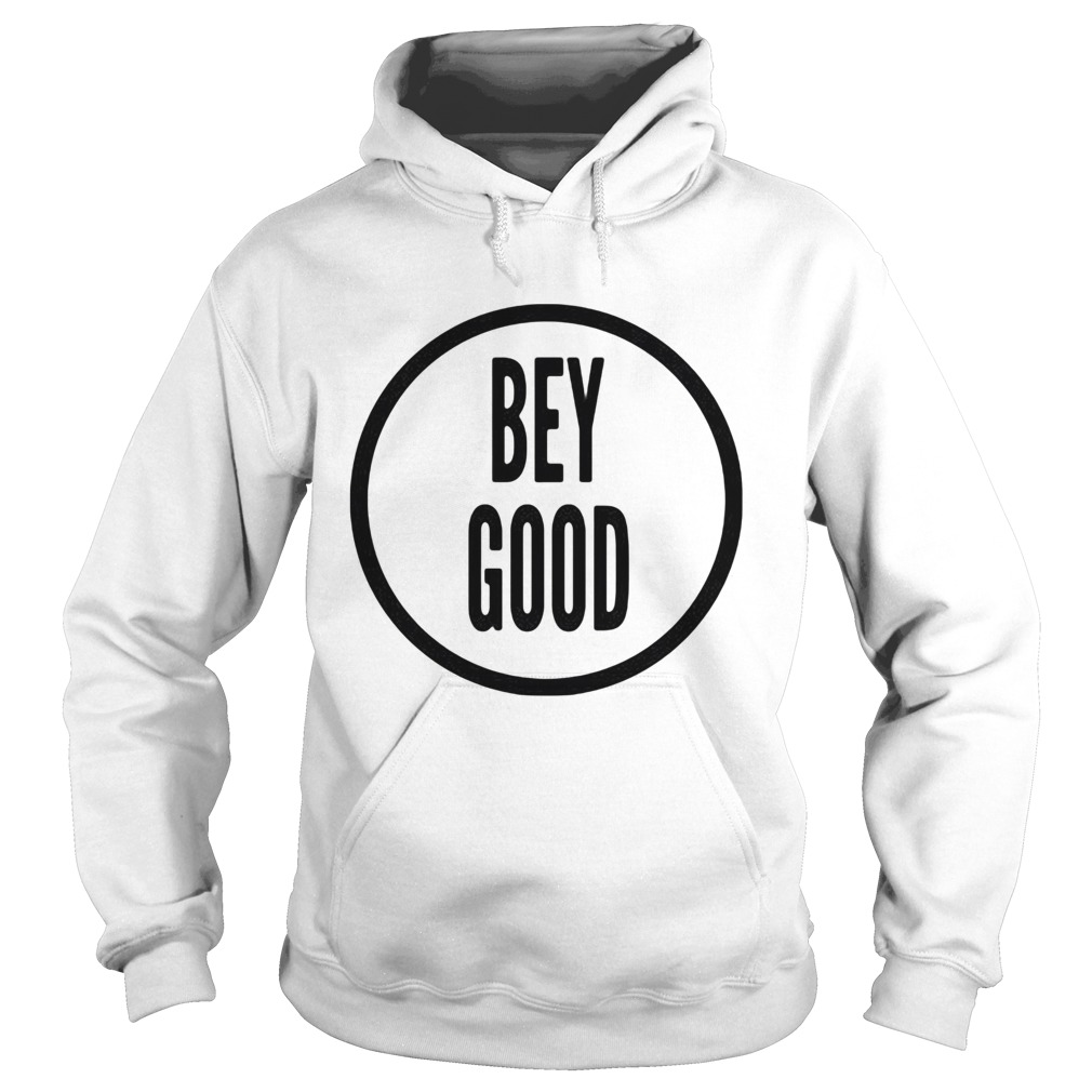 Kelly rowlands bey good Hoodie