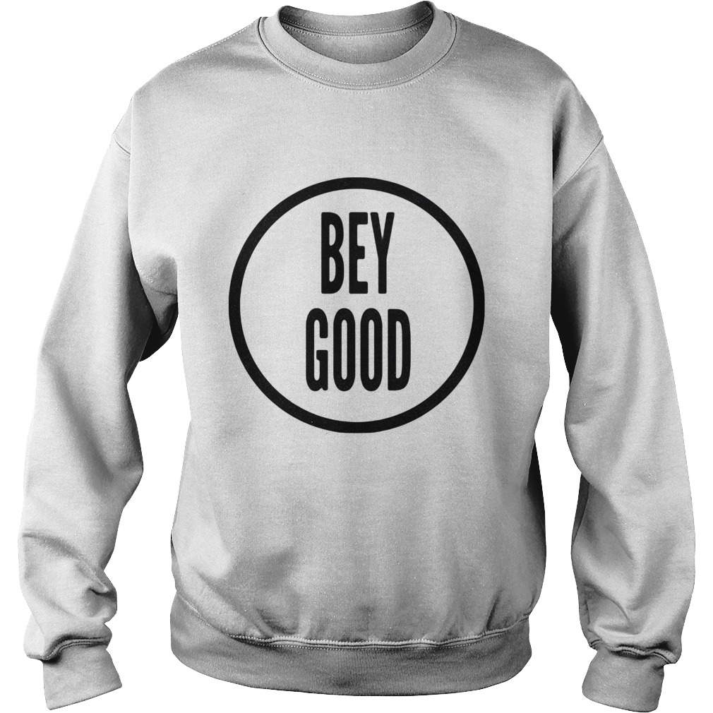 Kelly rowlands bey good Sweatshirt