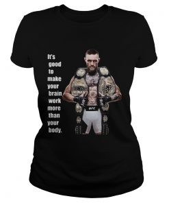 King Mcgregor sports its good to make your brain work more than your body  Classic Ladies