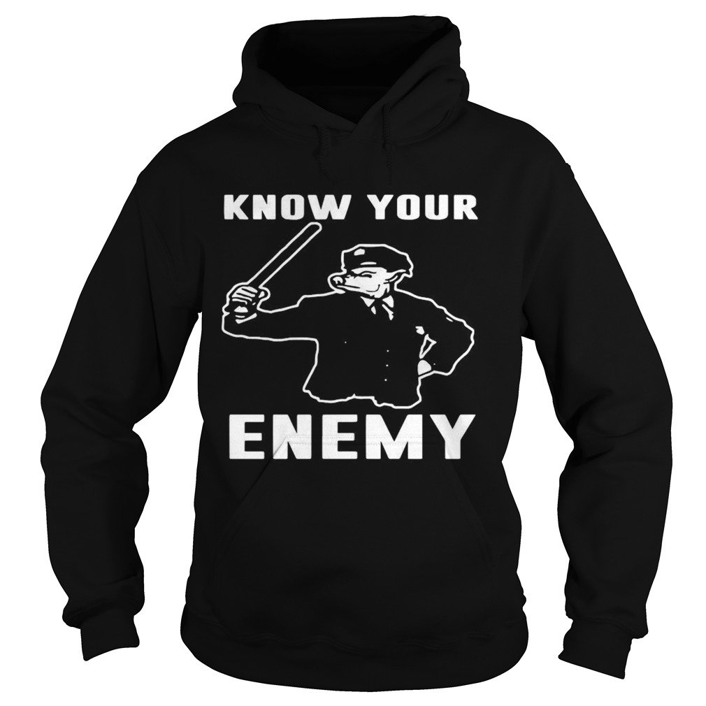 Know Your Enemy Hoodie