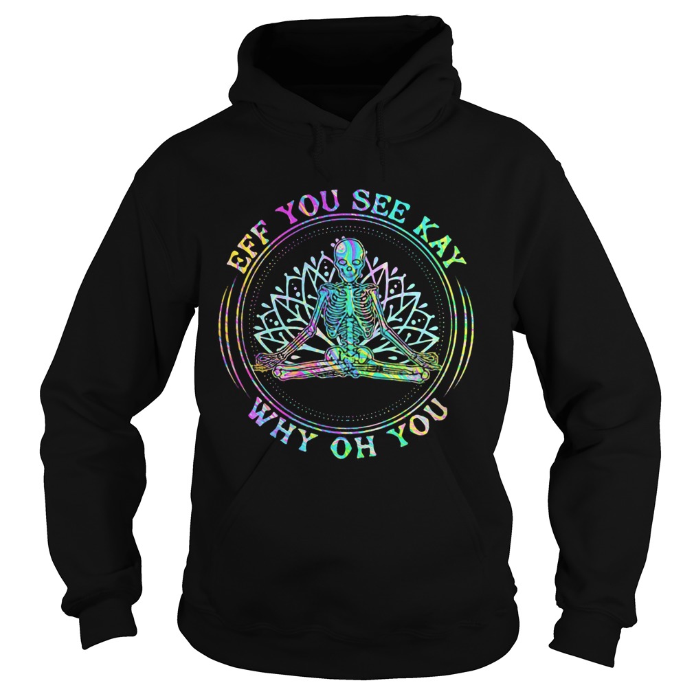 LGBT Seleketon yoga eff you see kay why oh you Hoodie