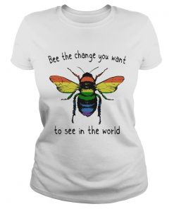 LGBT bee the change you want to see in the world  Classic Ladies