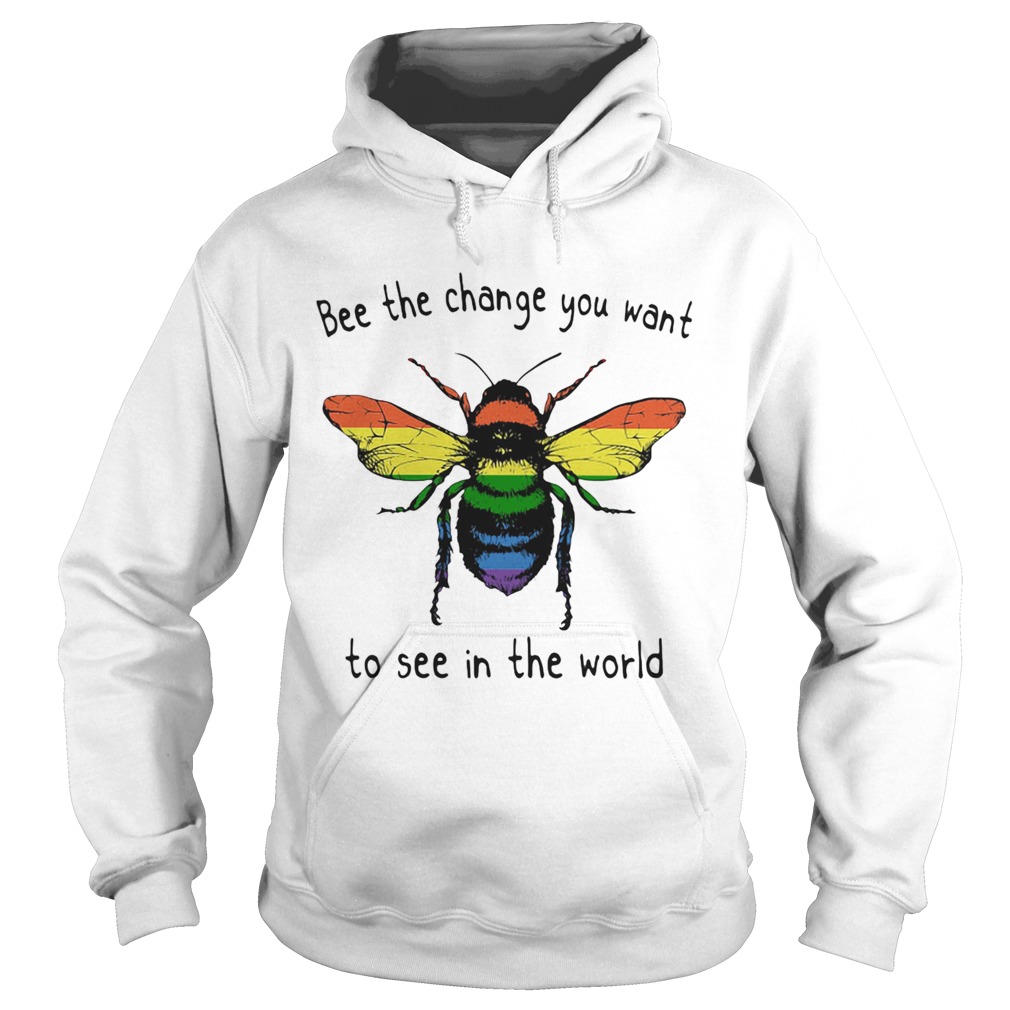LGBT bee the change you want to see in the world Hoodie