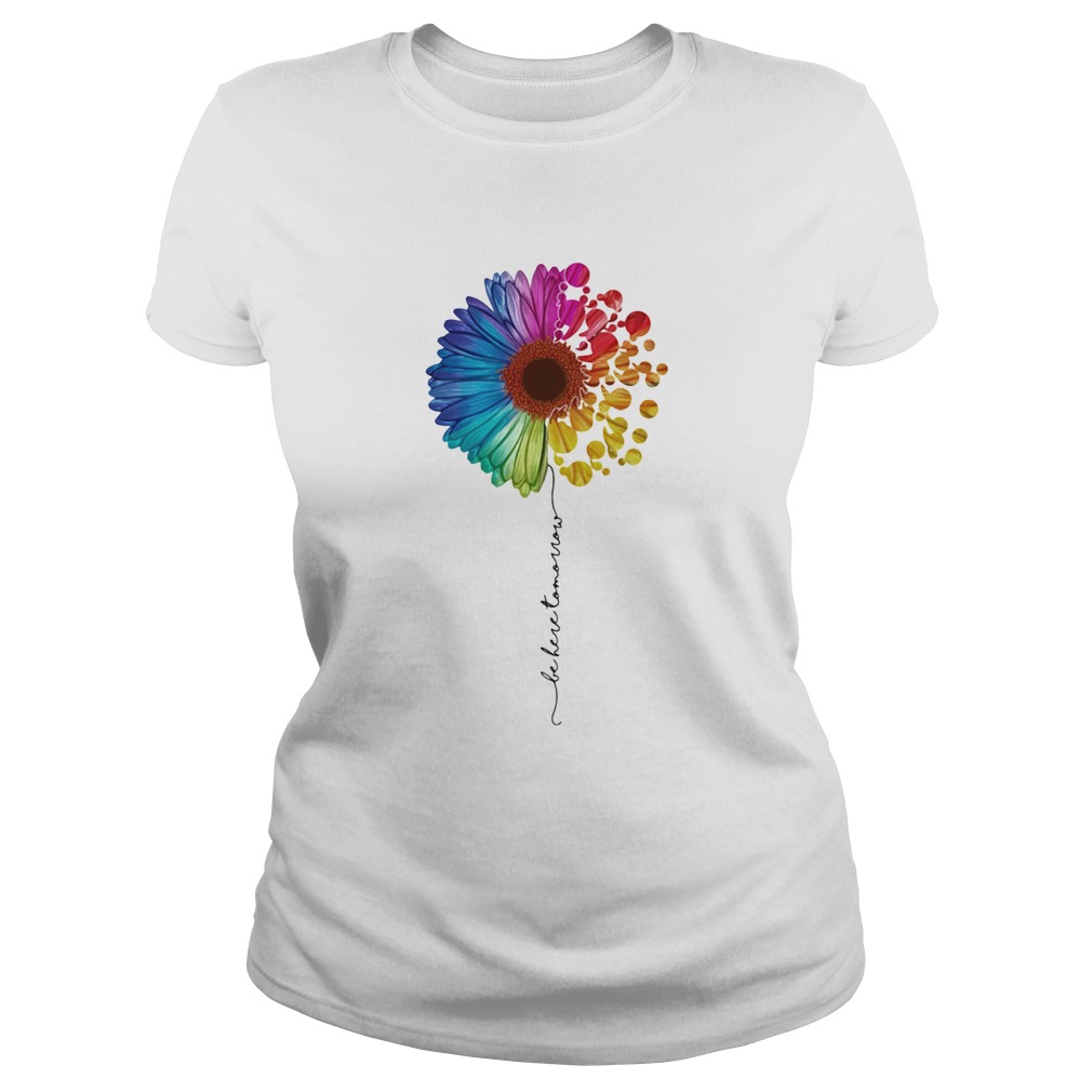 LGBT flower be here tomorrow Classic Ladies