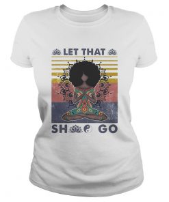 Let That She Go Yoga Vintage retro  Classic Ladies