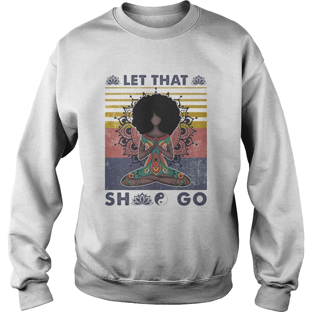 Let That She Go Yoga Vintage retro Sweatshirt