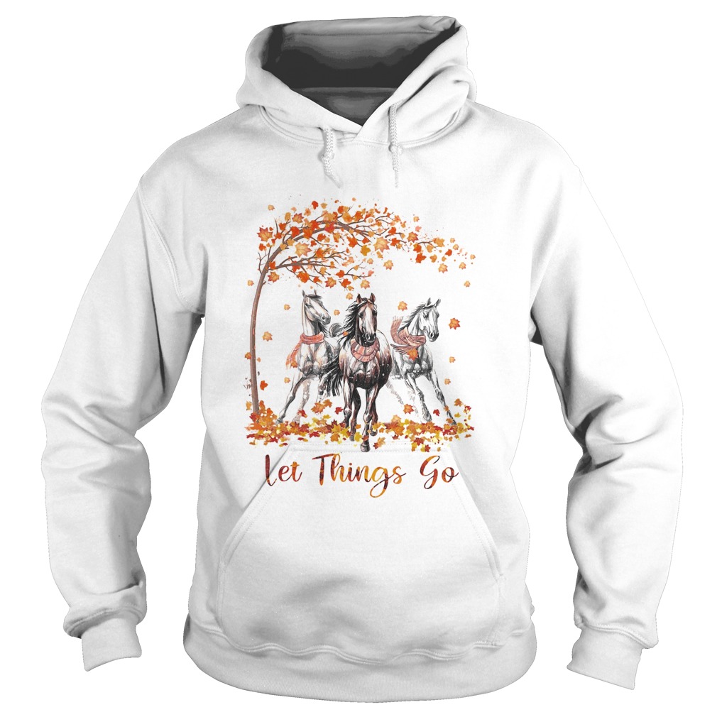 Let Things Go Autumn Horse Hoodie