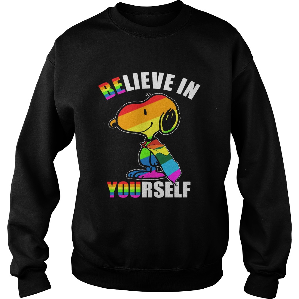 Lgbt flag snoopy believe in yourself Sweatshirt