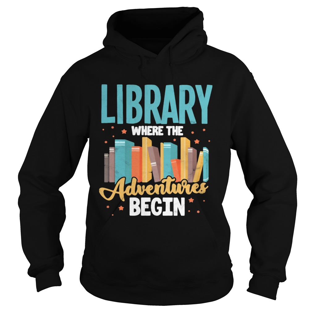 Library Where The Adventure Begin Books Hoodie