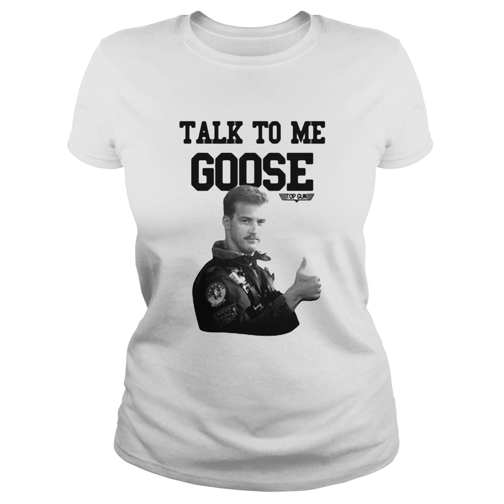 Licenza ufficiale talk to me goose top gun Classic Ladies