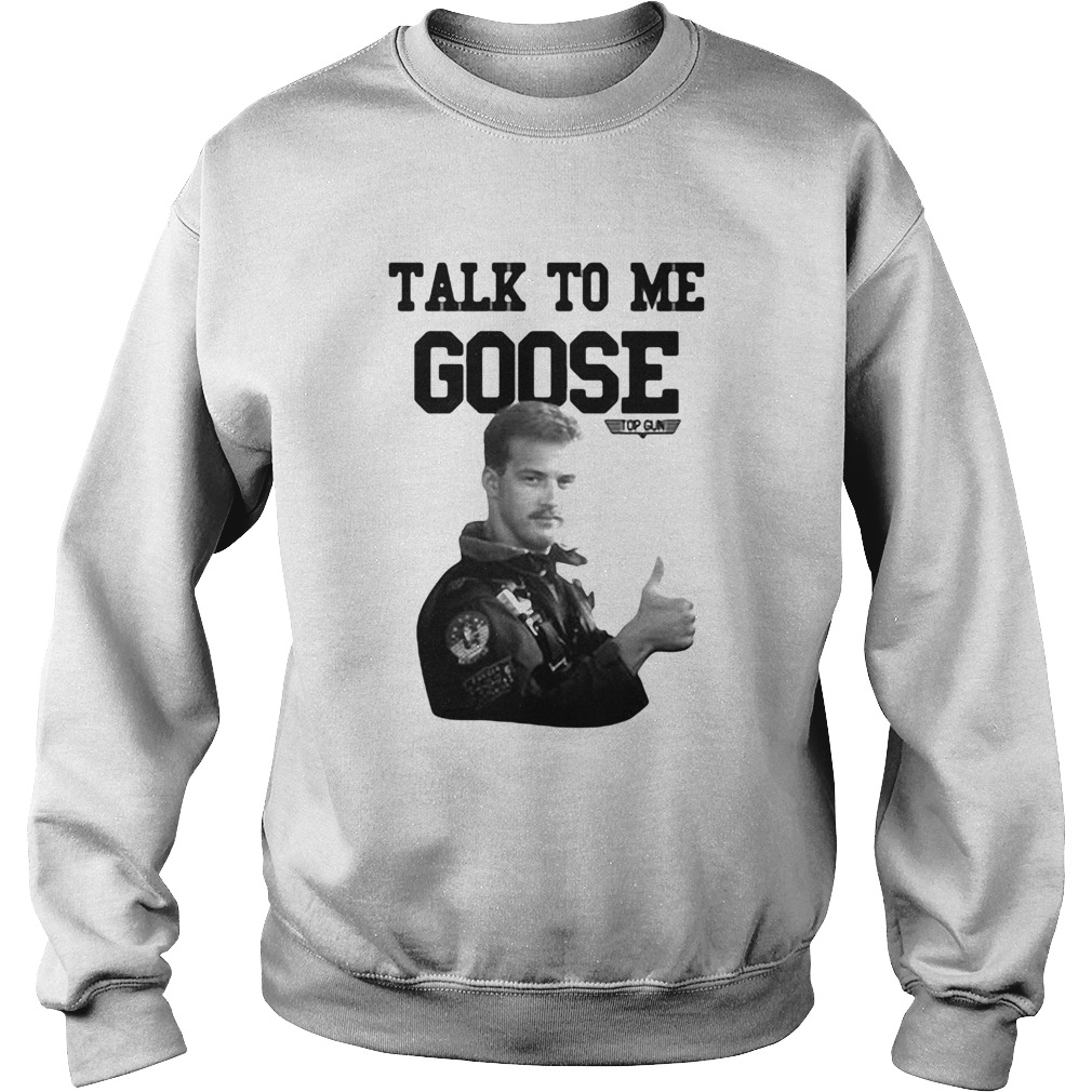 Licenza ufficiale talk to me goose top gun Sweatshirt