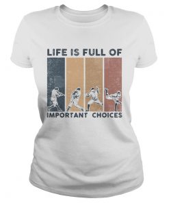 Life Is Full Of Important Choices Baseball Vintage Retro  Classic Ladies