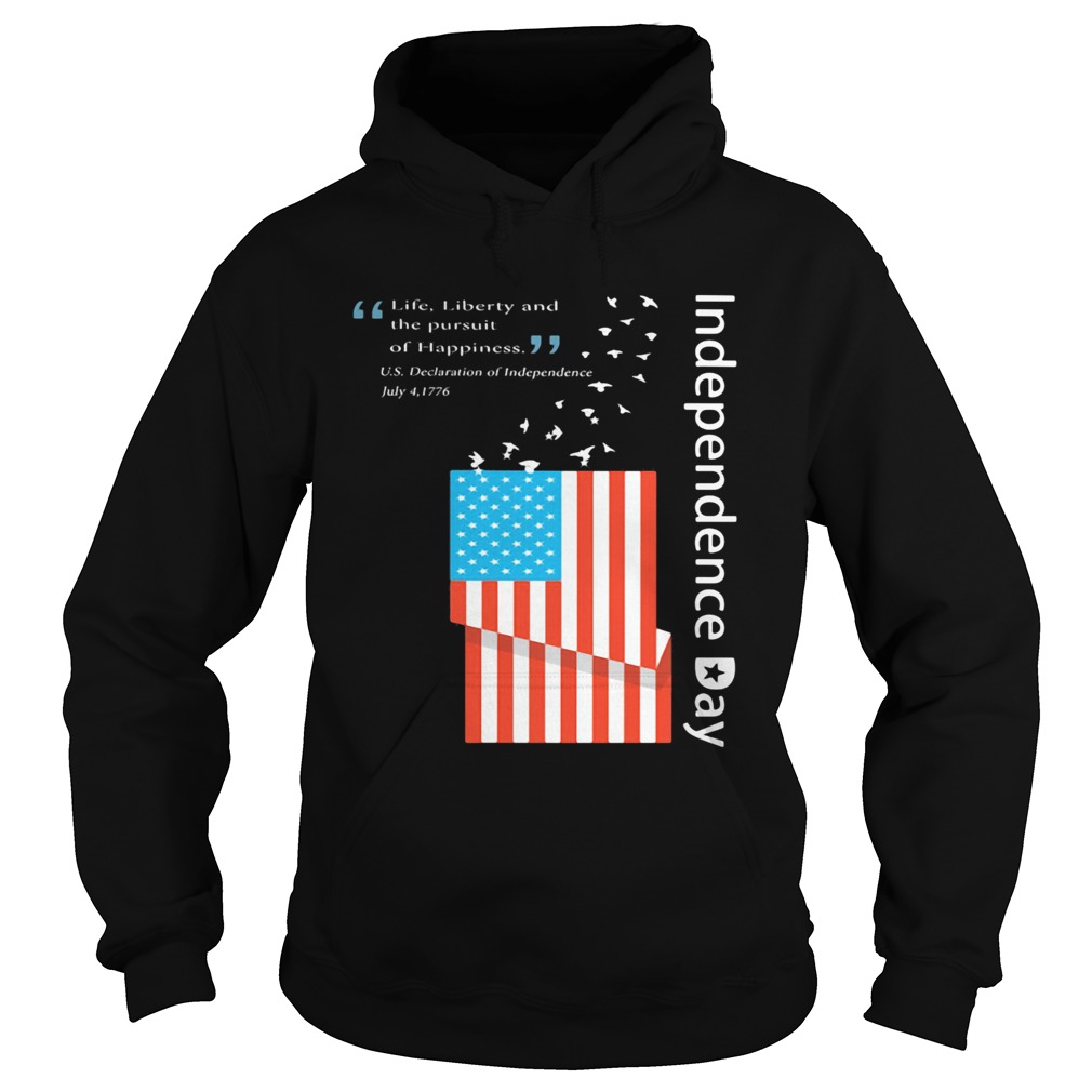 Life Liberty And The Pursuit Of Happiness Bird American Flag Independence Day Hoodie