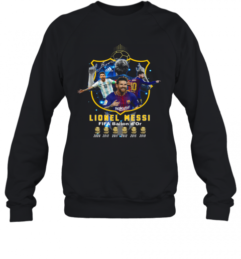 Lionel Messi FIFA Ballon D'Or Six Cup T-Shirt Unisex Sweatshirt
