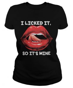 Lips i licked it so its mine art  Classic Ladies