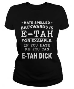 Look At Hater Spelled Backwards It Spells Etah  Classic Ladies