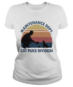 Maintenance Dept Cat Puke Division People Vintage Retro  Classic Ladies