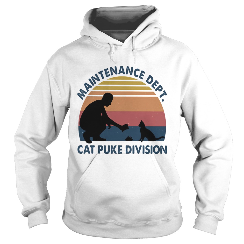 Maintenance Dept Cat Puke Division People Vintage Retro Hoodie