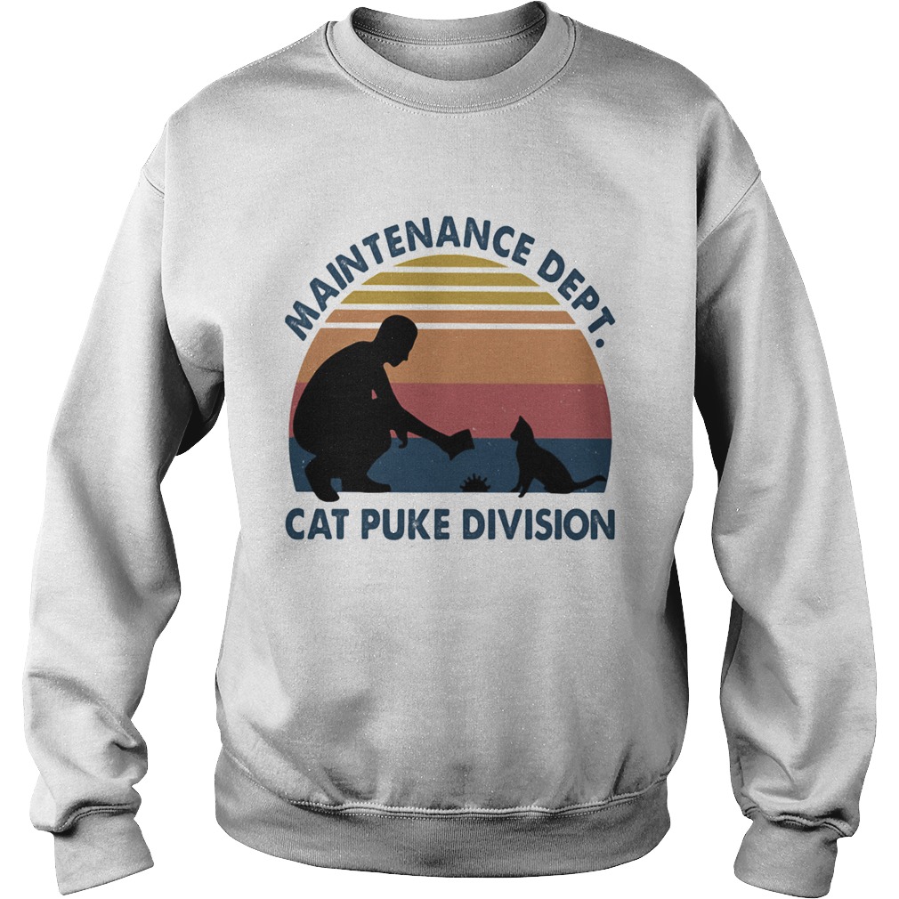 Maintenance Dept Cat Puke Division People Vintage Retro Sweatshirt