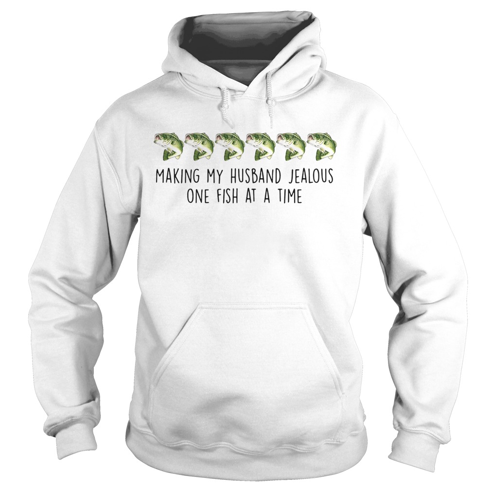 Making my husband jealous one fish at a time Hoodie