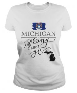 Michigan is calling and i must go  Classic Ladies