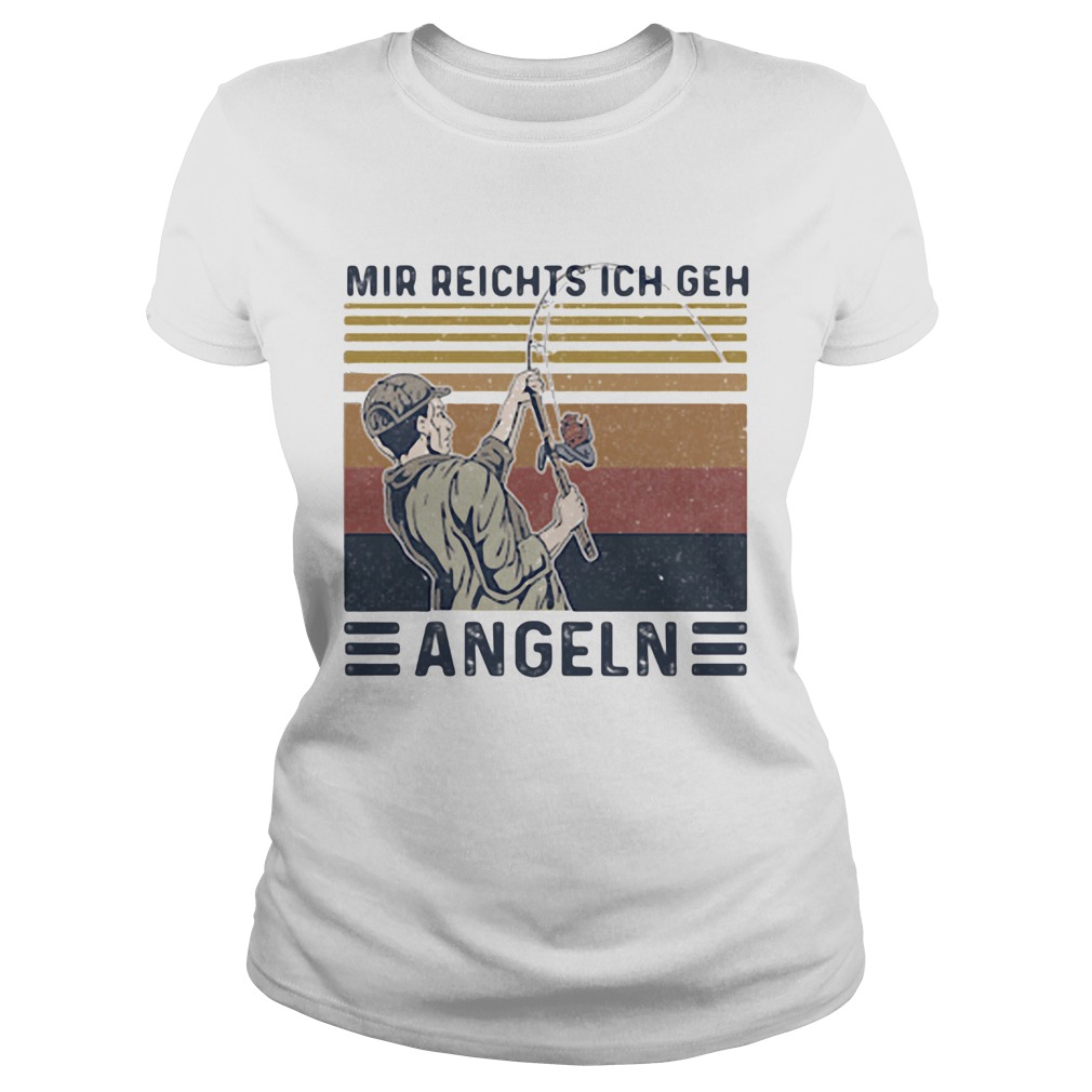 Mir reights ich geh angeln vintage retro Classic Ladies