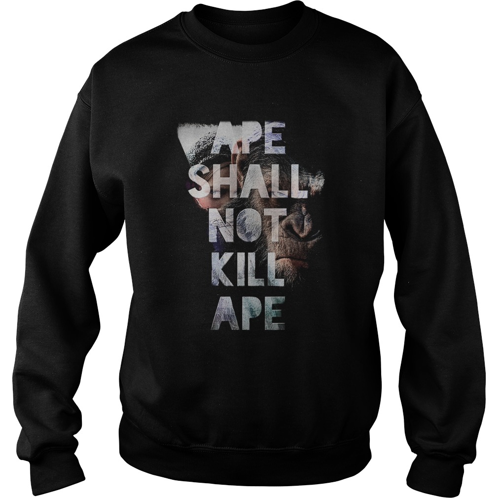 Monkey ape shall not kill ape Sweatshirt