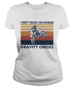 Motocross I dont crash I do random gravity checks vintage retro  Classic Ladies