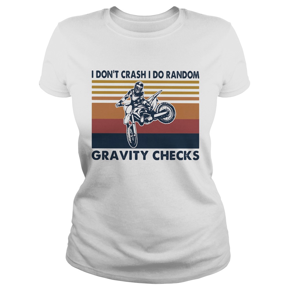 Motocross I dont crash I do random gravity checks vintage retro Classic Ladies