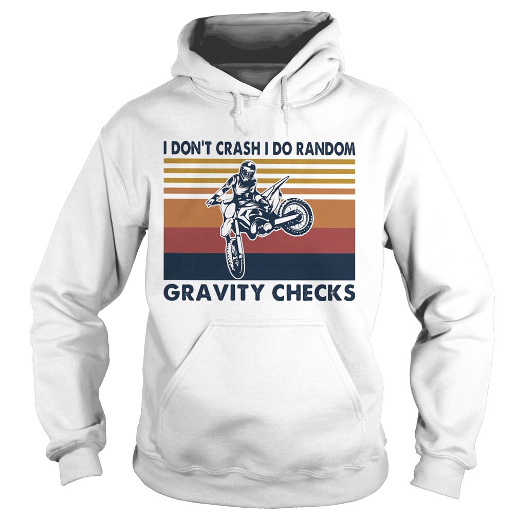 Motocross I dont crash I do random gravity checks vintage retro Hoodie