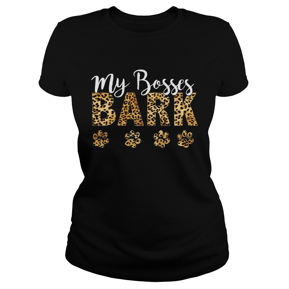 My Bosses Bark Classic Ladies