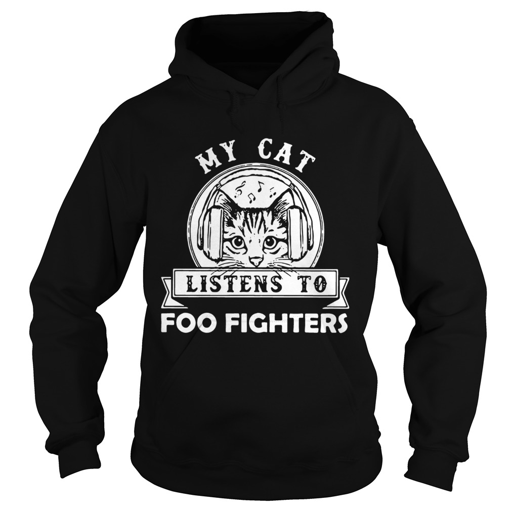 My Cat Listens To Foo Figers Hoodie