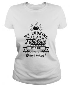 My Cooking Is So Fabulous The Smoke Alarms Cheer Me On  Classic Ladies