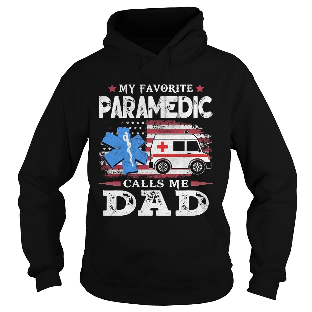 My Favorite Paramedic Call Me Dad Medical Logo Ambulance American Flag Hoodie