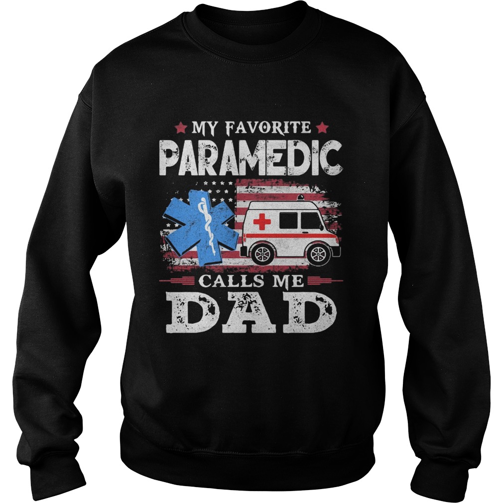 My Favorite Paramedic Call Me Dad Medical Logo Ambulance American Flag Sweatshirt