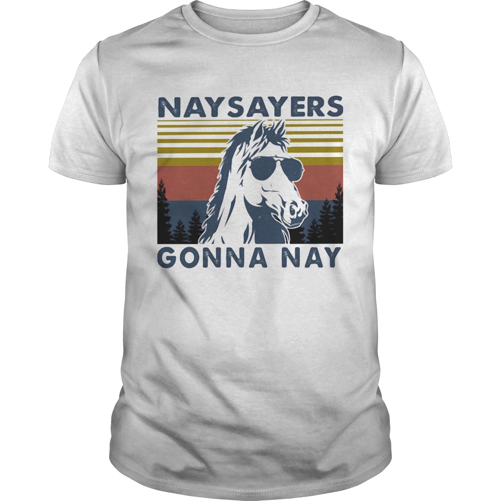 Nay Sayers Gonna Nay Horse Glasses Vintage Retro Unisex