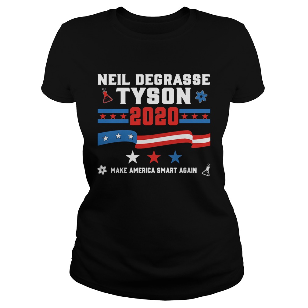 Neil degrasse tyson 2020 make america smart again Classic Ladies