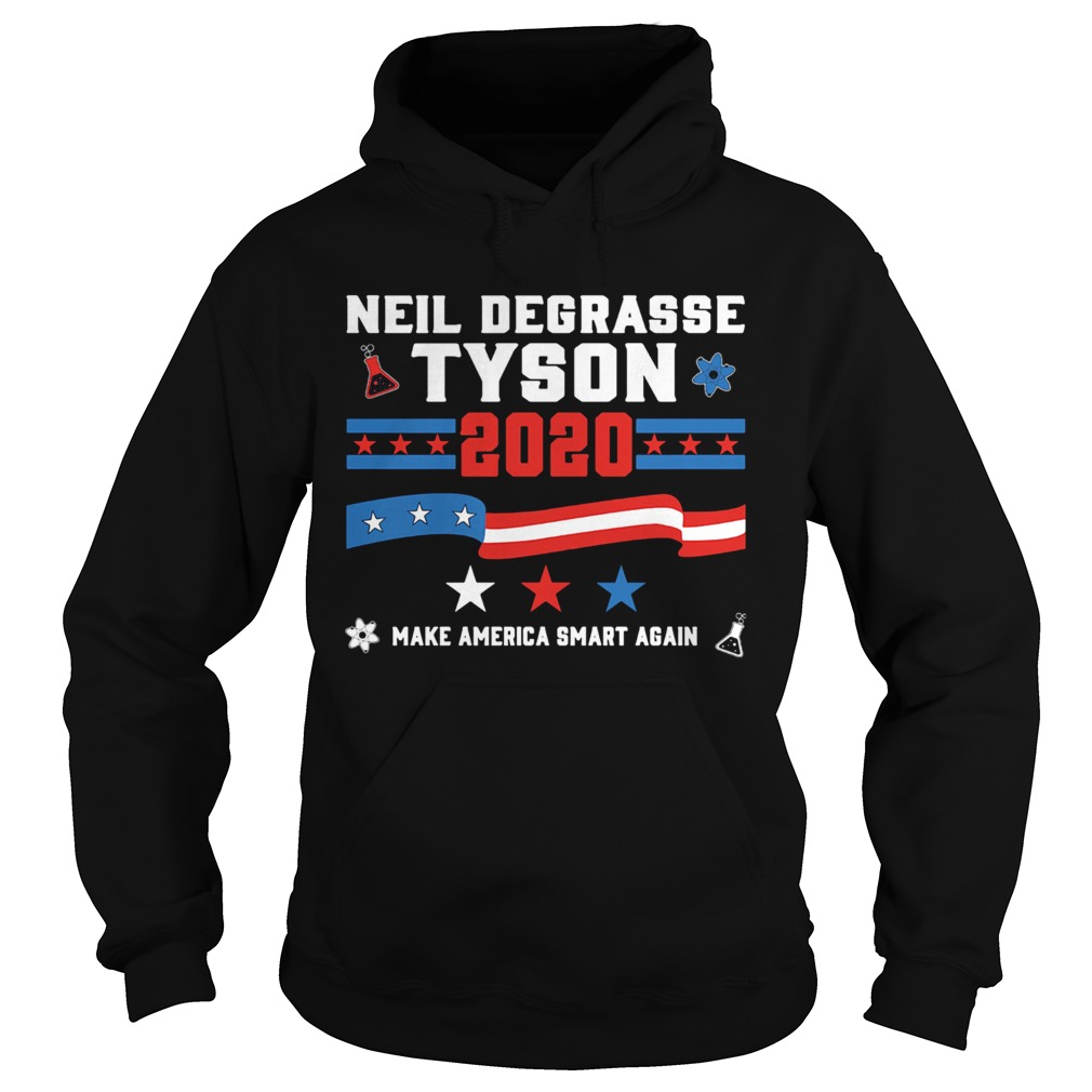 Neil degrasse tyson 2020 make america smart again Hoodie
