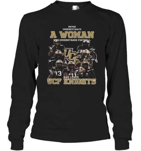 Never Underestimate A Woman Who Understands Football And Love Ucf Knights Signature T-Shirt Long Sleeved T-shirt 
