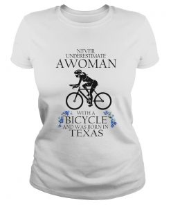 Never underestimate a woman with a bicycle and was born in texas  Classic Ladies