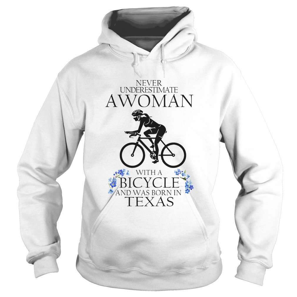Never underestimate a woman with a bicycle and was born in texas Hoodie