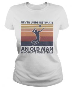 Never underestimate an old man who plays volleyball vintage retro  Classic Ladies