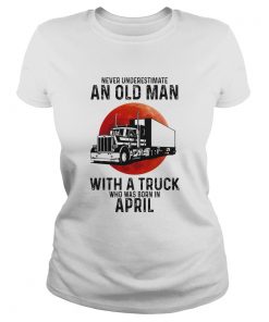 Never underestimate an old man with a trunk who was born in april moon blood  Classic Ladies