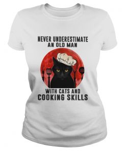 Never underestimate an old man with cats and cooking skills moon blood  Classic Ladies