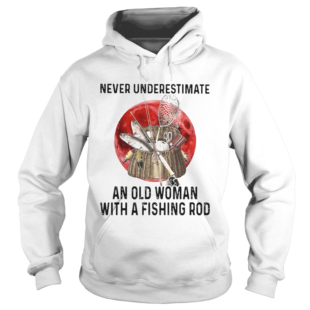 Never underestimate an old woman with a fishing rod sunset Hoodie
