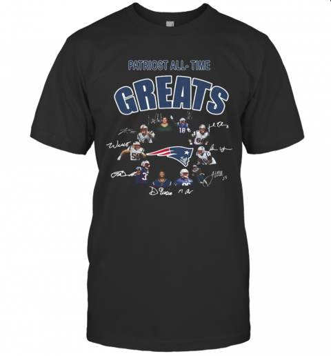 New England Patriots All Time Greats Signatures T-Shirt