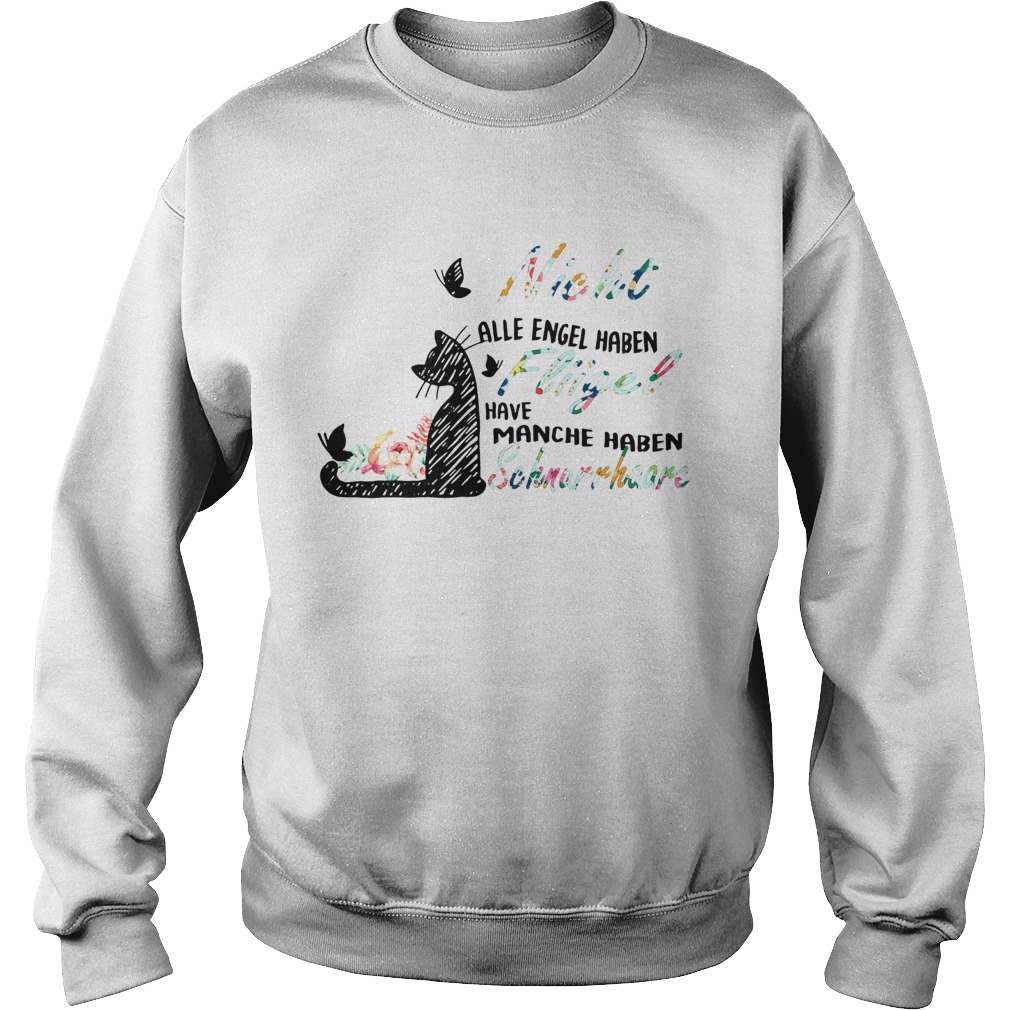 Nich Alle Engel Haben Flgel Manche Haben Schnurrhaare Sweatshirt