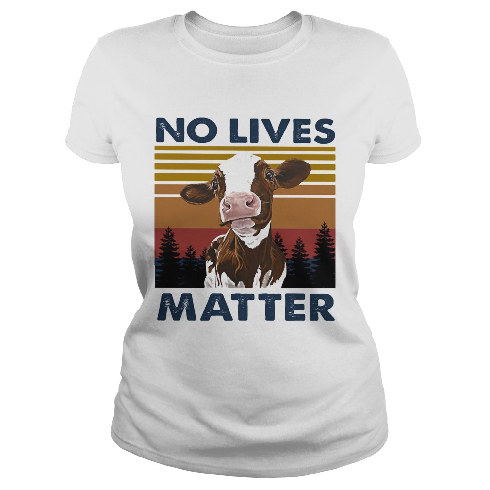 No Lives Matter Cow Vintage Retro Classic Ladies